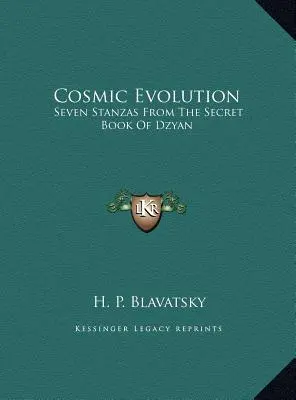 Kozmická evolúcia: Sedem veršov z tajnej knihy Dzyana - Cosmic Evolution: Seven Stanzas From The Secret Book Of Dzyan