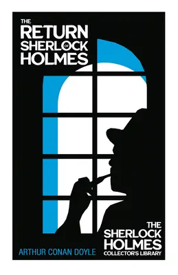 Návrat Sherlocka Holmesa - Zberateľská knižnica Sherlocka Holmesa: S pôvodnými ilustráciami Charlesa R. Macauleyho - The Return of Sherlock Holmes - The Sherlock Holmes Collector's Library: With Original Illustrations by Charles R. Macauley