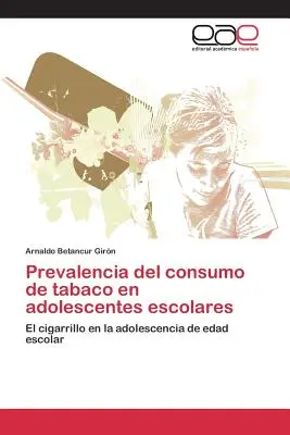 Prevalencia del consumo de tabaco en adolescentes escolares
