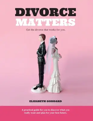 Rozvodové záležitosti: Rozvod, ktorý vám vyhovuje. - Divorce Matters: Get the divorce that works for you.