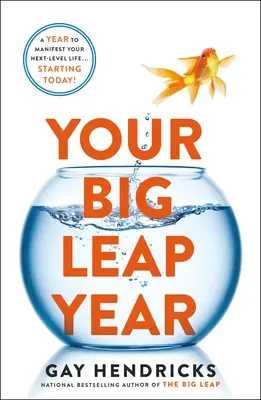 Váš veľký skok: Začnite už dnes! - Your Big Leap Year: A Year to Manifest Your Next-Level Life...Starting Today!