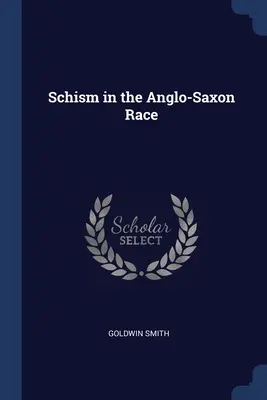 Schizma v anglosaskej rase - Schism in the Anglo-Saxon Race