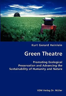 Zelené divadlo - podpora ekologickej ochrany a pokrok v oblasti udržateľnosti ľudstva a prírody - Green Theatre- Promoting Ecological Preservation and Advancing the Sustainability of Humanity and Nature
