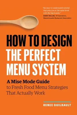 Ako navrhnúť dokonalý systém jedálneho lístka: Mise Mode Guide to Fresh Food Menu Strategies That Actually Work (Sprievodca stratégiami jedálneho lístka pre čerstvé potraviny, ktoré skutočne fungujú) - How to Design the Perfect Menu System: A Mise Mode Guide to Fresh Food Menu Strategies That Actually Work