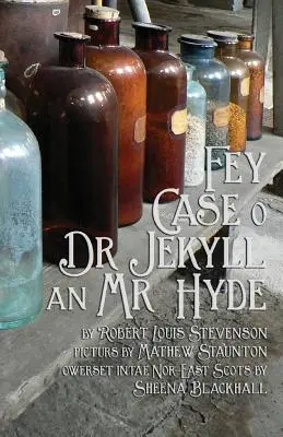 Fey Case o Dr. Jekyll an Mr Hyde: Strange Case of Dr. Jekyll and Mr Hyde v severovýchodnej škótčine - Fey Case o Dr Jekyll an Mr Hyde: Strange Case of Dr Jekyll and Mr Hyde in North-East Scots (Doric)
