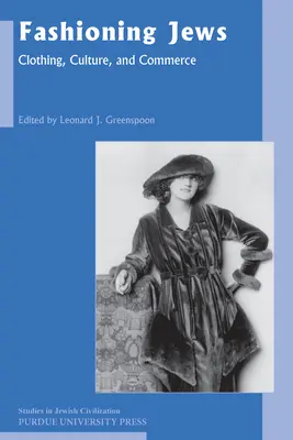 Móda Židov: Oblečenie, kultúra a obchod - Fashioning Jews: Clothing, Culture, and Commerce