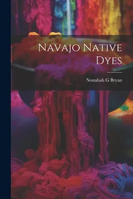 Domorodé farbivá Navajo - Navajo Native Dyes