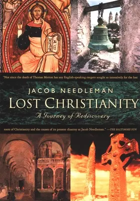 Stratené kresťanstvo: Cesta za znovuobjavením - Lost Christianity: A Journey of Rediscovery