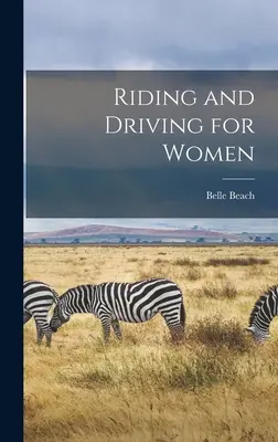 Jazda na koni a šoférovanie pre ženy - Riding and Driving for Women
