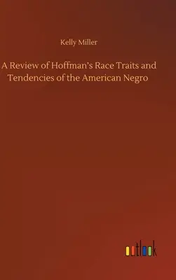Recenzia Hoffmanovej knihy Rasové črty a tendencie amerických černochov - A Review of Hoffman's Race Traits and Tendencies of the American Negro
