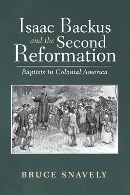 Isaac Backus a druhá reformácia - Isaac Backus and the Second Reformation