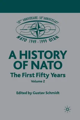 NATO (nie na individuálny predaj): Zväzok 3: Prvých päťdesiat rokov - NATO (Not for Individual Sale): Volume 3: The First Fifty Years