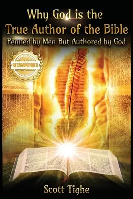 Prečo je Boh skutočným autorom Biblie: Prečo je kniha napísaná ľuďmi, ale jej autorom je Boh? - Why God is the True Author of the Bible: Penned by Men But Authored by God