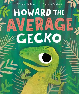 Priemerný gekón Howard - Howard the Average Gecko