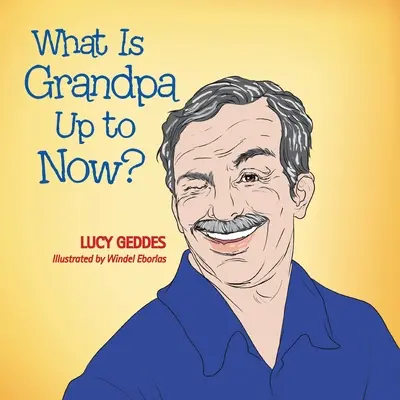 Čo teraz robí starý otec? - What Is Grandpa up to Now?