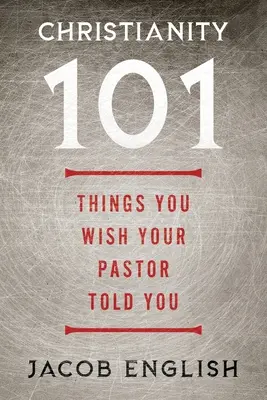 Kresťanstvo 101: Veci, ktoré by ste si priali, aby vám povedal váš pastor - Christianity 101: Things You Wish Your Pastor Told You