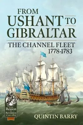 Od Ushantu po Gibraltár: Flotila v Lamanšskom prielive 1778 - 1783 - From Ushant to Gibraltar: The Channel Fleet 1778-1783