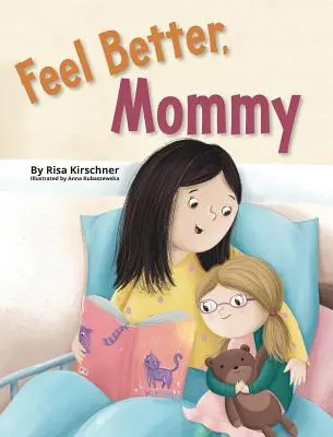 Cíť sa lepšie, mamička - Feel Better, Mommy