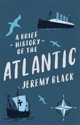 Stručné dejiny Atlantiku - A Brief History of the Atlantic