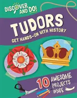 Objavuj a rob: Tudorovci - Discover and Do: Tudors