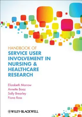 Príručka o zapojení užívateľov služieb do výskumu v oblasti ošetrovateľstva a zdravotníctva - Handbook of Service User Involvement in Nursing and Healthcare Research