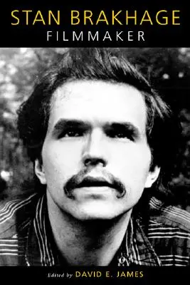 Stan Brakhage: Filmový tvorca - Stan Brakhage: Filmmaker