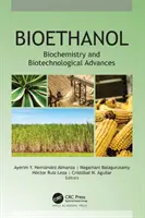 Bioetanol: Biochémia a biotechnologické pokroky - Bioethanol: Biochemistry and Biotechnological Advances