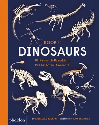 Kniha dinosaurov: 10 rekordných prehistorických zvierat - Book of Dinosaurs: 10 Record-Breaking Prehistoric Animals