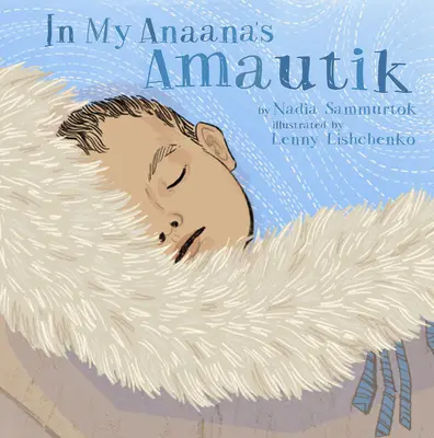 V Amautiku mojej Anaany - In My Anaana's Amautik