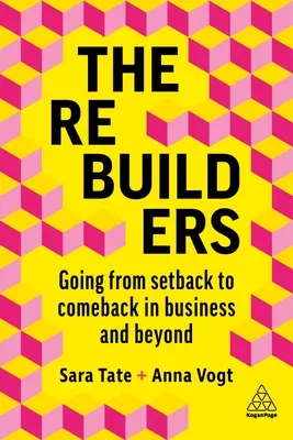 The Rebuilders: Vydanie knihy: Od neúspechu k návratu v podnikaní a za jeho hranicami - The Rebuilders: Going from Setback to Comeback in Business and Beyond