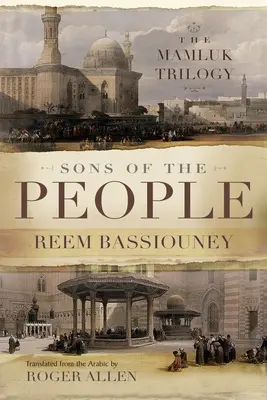 Synovia ľudu: Mamelucká trilógia - Sons of the People: The Mamluk Trilogy