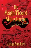 Veľkolepé fúzy a iné príbehy - Magnificent Moustache and other stories