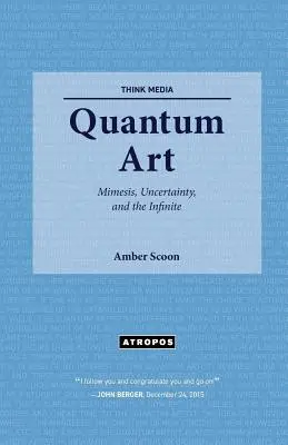 Kvantové umenie: Kvantové listy: Mimesis, neistota a nekonečno - Quantum Art: Mimesis, Uncertainty, and the Infinite