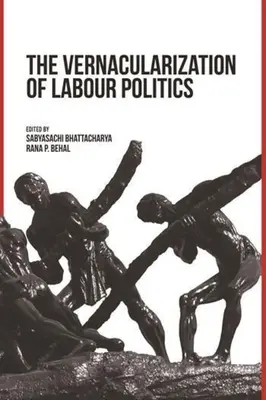 Vernakularizácia politiky práce - The Vernacularization of Labour Politics