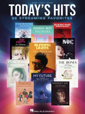 Dnešné hity: 30 obľúbených streamovaných skladieb v úprave pre klavír/vokál/gitaru - Today's Hits: 30 Streaming Favorites Arranged for Piano/Vocal/Guitar