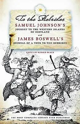 Na Hebridy: Samuela Johnsona na Západné ostrovy a denník Jamesa Boswella z cesty - To the Hebrides: Samuel Johnson's Journey to the Western Islands and James Boswell's Journal of a Tour