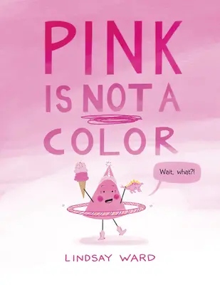Ružová nie je farba - Pink Is Not a Color