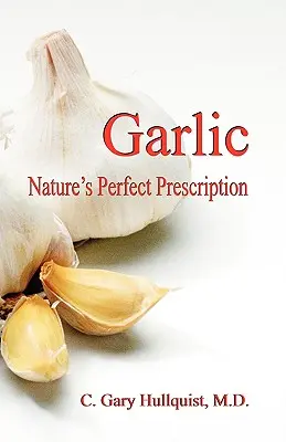 Cesnak - dokonalý recept prírody - Garlic-Nature's Perfect Prescription