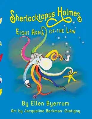 Sherlocktopus Holmes: Osem rúk zákona - Sherlocktopus Holmes: Eight Arms of the Law