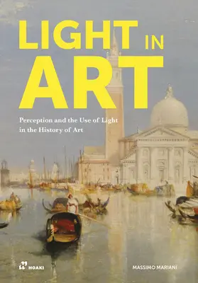 Svetlo v umení: Vnímanie a využívanie svetla v dejinách umenia - Light in Art: Perception and the Use of Light in the History of Art