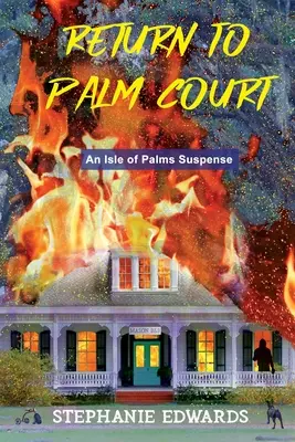 Návrat na Palm Court: Napínavý príbeh z Palmového ostrova - Return to Palm Court: An Isle of Palms Suspense