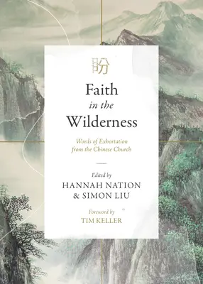 Viera v púšti: Slová napomenutia z čínskej cirkvi - Faith in the Wilderness: Words of Exhortation from the Chinese Church
