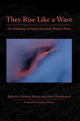 Stúpajú ako vlna: Antológia ázijských amerických poetiek - They Rise Like a Wave: An Anthology of Asian American Women Poets