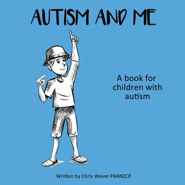 Autizmus a ja: Kniha pre deti s autizmom - Autism and Me: A book for children with autism