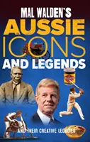 Austrálske ikony a legendy Mala Waldena - a ich tvorivé dedičstvo - Mal Walden's Aussie Icons and Legends - and their creative legacies