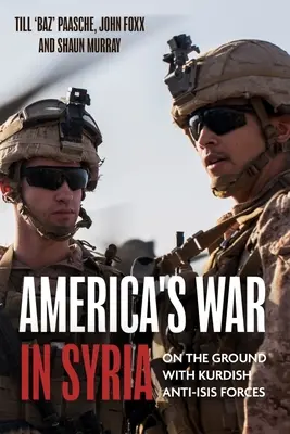 Americká vojna v Sýrii: Boje s kurdskými silami proti islamu - America's War in Syria: Fighting with Kurdish Anti-Isis Forces