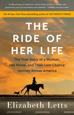 Jazda jej života: Skutočný príbeh ženy, jej koňa a ich cesty naprieč Amerikou, ktorá bola poslednou šancou - The Ride of Her Life: The True Story of a Woman, Her Horse, and Their Last-Chance Journey Across America