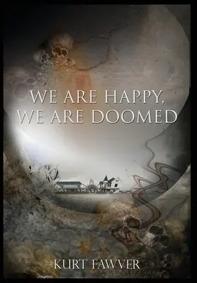 Sme šťastní, sme odsúdení - We are Happy, We are Doomed