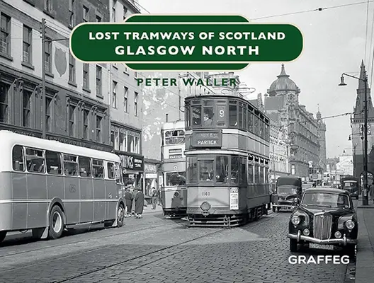 Stratené električky Škótska: Glasgow North - Lost Tramways of Scotland: Glasgow North