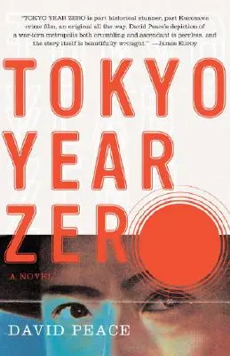 Tokio rok nula: prvá kniha tokijskej trilógie - Tokyo Year Zero: Book One of the Tokyo Trilogy